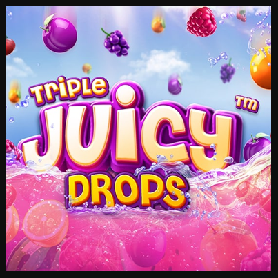 Triple Juicy Drops